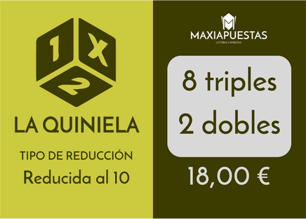 Quiniela - 8 triples y 2 dobles al 10 - 18,00 Euros
